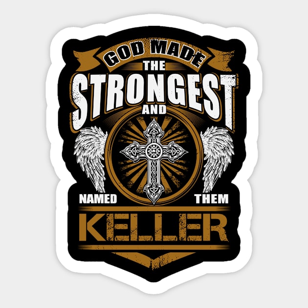 Keller Name T Shirt - God Found Strongest And Named Them Keller Gift Item Sticker by reelingduvet